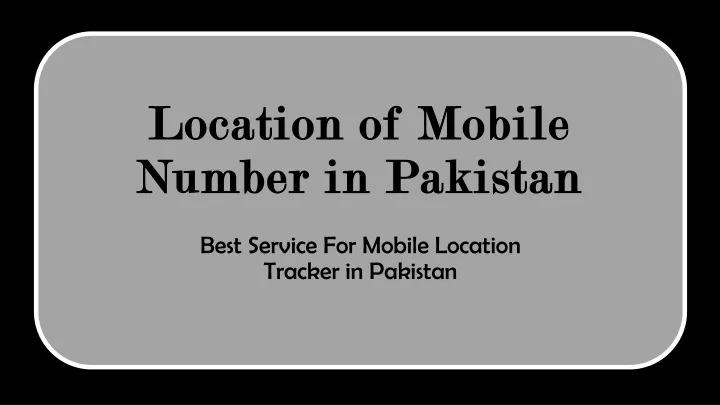 location of mobile number in pakistan