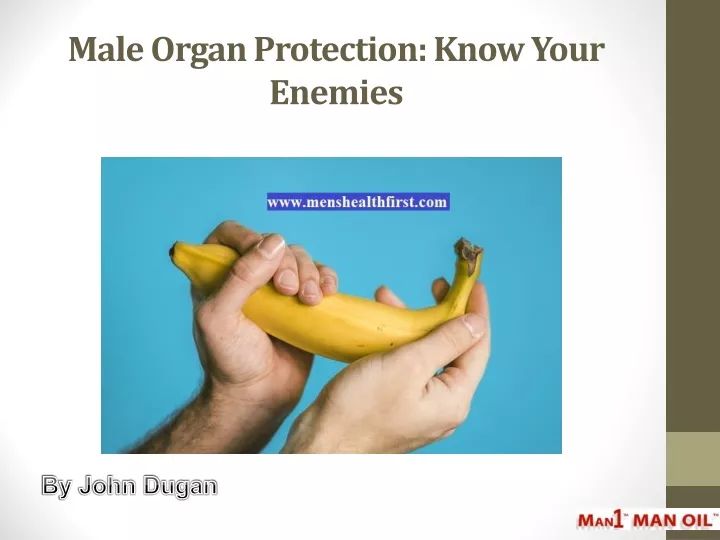 male organ protection know your enemies