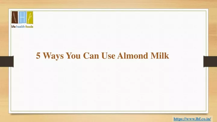5 ways you can use almond milk