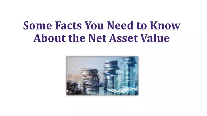 some facts you need to know about the net asset value
