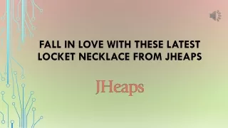 Fall In Love with These Latest Locket Necklace from JHeaps