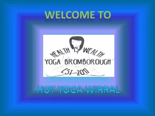 Yoga Heswall | Health Is Wealth- Wirral Yoga- Brombrough & Heswall