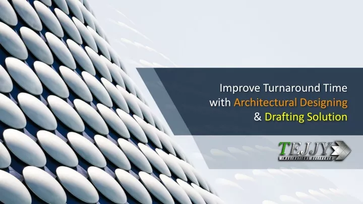 improve turnaround time with architectural designing drafting solution