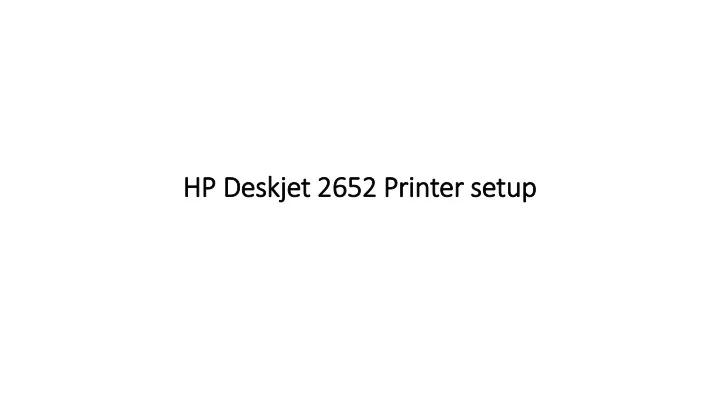 hp deskjet 2652 printer setup