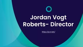 A Self-Made Youth Icon for Aspiring Filmmakers- Jordan Vogt Roberts
