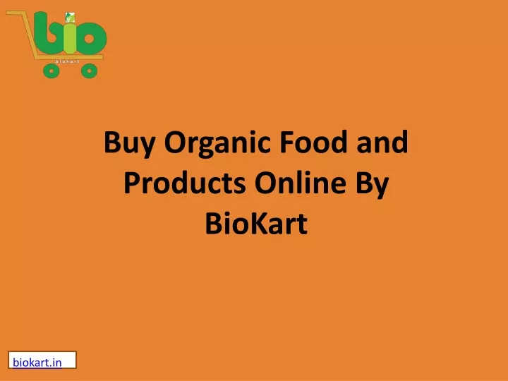 buy organic food and products online by biokart