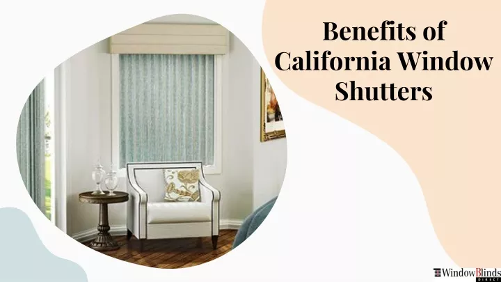 benefits of california window shutters