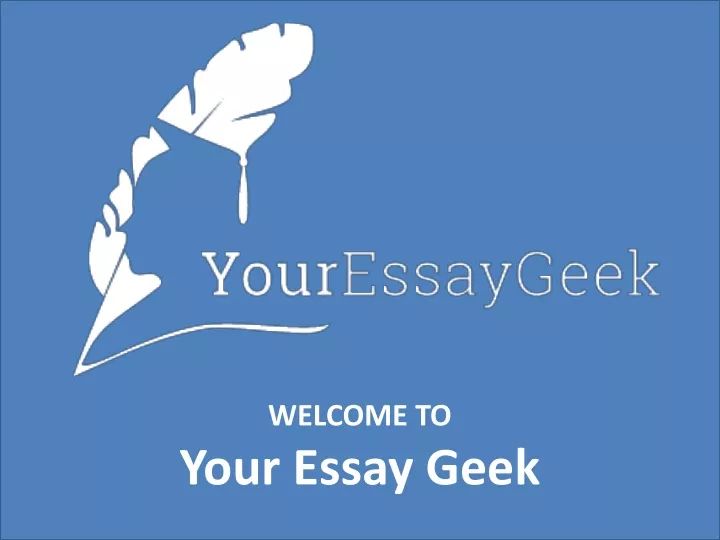 welcome to your essay geek