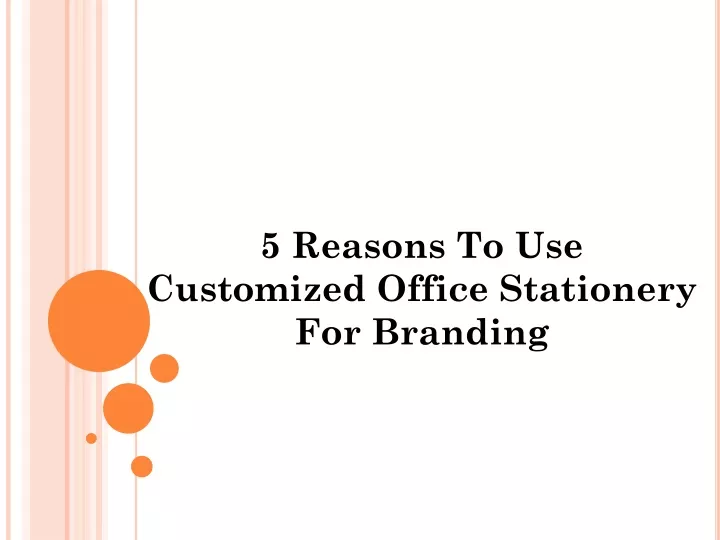 5 reasons to use customized office stationery