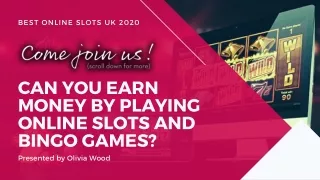 Can You Earn Money by Playing Online Slots and Bingo Games?