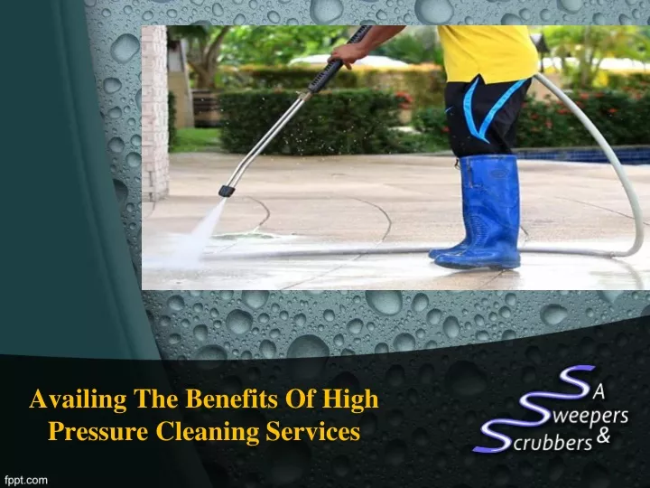 availing the benefits of high pressure cleaning