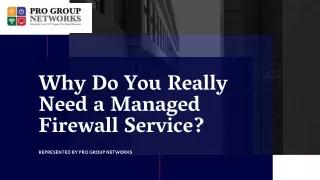Why Do You Really Need a Managed Firewall Service?