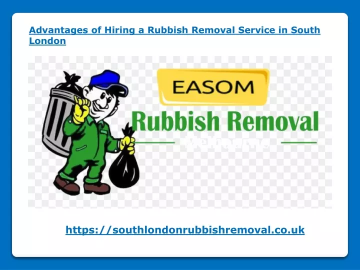 advantages of hiring a rubbish removal service