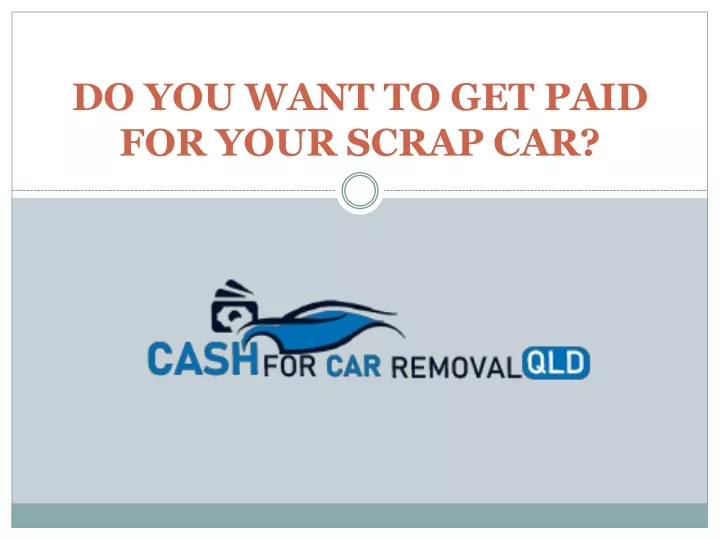 do you want to get paid for your scrap car