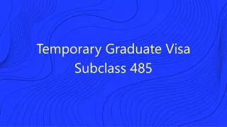 temporary graduate visa subclass 485