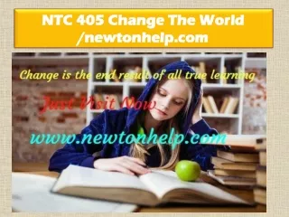 NTC 405 Change The World /newtonhelp.com