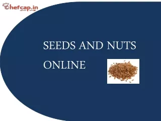 Seeds And Nuts Online | Online Grocery In Delhi | Chefcap