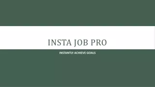 Insta Job Pro is a unified platform