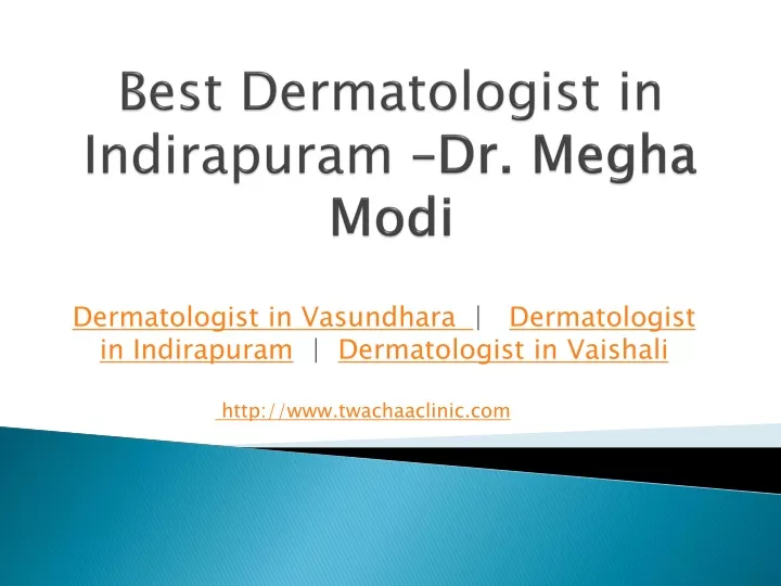 best dermatologist in indirapuram dr megha modi