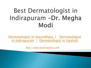 Skin specialist in Vaishali - Dr. Megha Modi