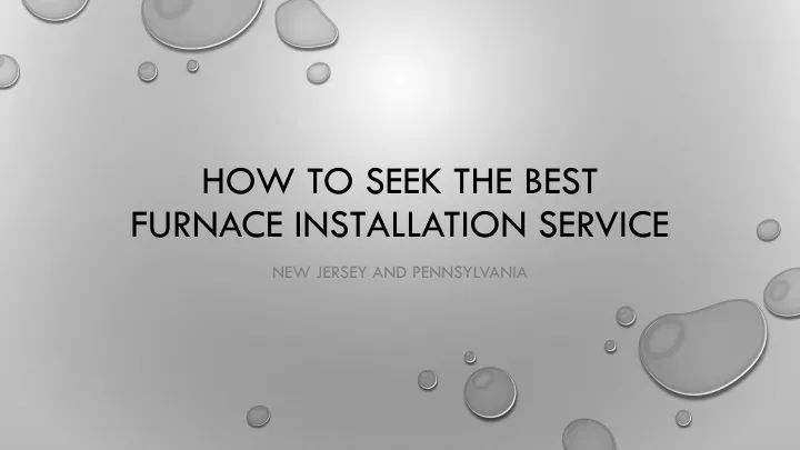 how to seek the best furnace installation service