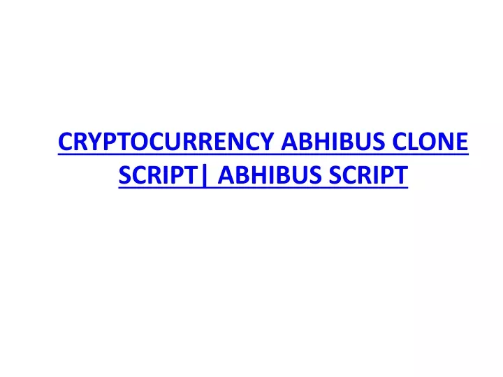 cryptocurrency abhibus clone script abhibus script