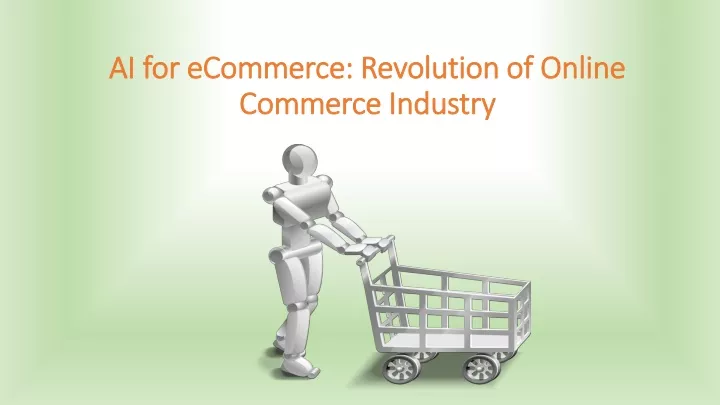 ai for ecommerce revolution of online commerce industry