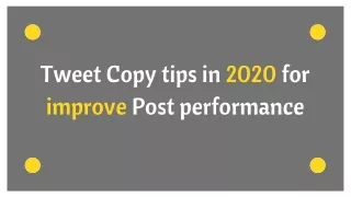 Tweet Copy Tips in 2020 to Improve Post Performance
