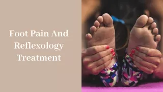 Foot pain and Reflexology Treatment