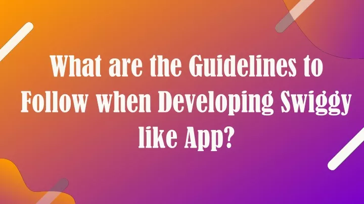 what are the guidelines to follow when developing