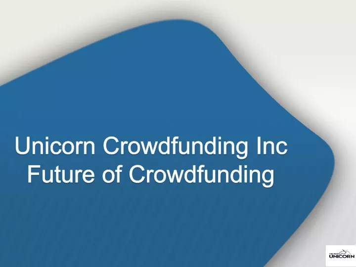 unicorn crowdfunding inc f uture of c rowdfunding