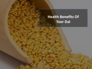 Health Benefits Of Toor Dal