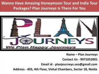 Wanna Have Amazing Honeymoon Tour and India Tour Packages? Plan Journeys Is There For You