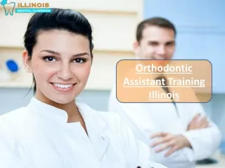 Orthodontic Assistant Training Near Me | Illinois Dental Careers