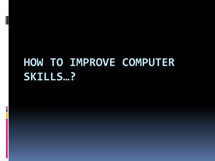 how to improve computer skills