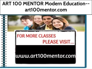 ART 100 MENTOR Modern Education--art100mentor.com