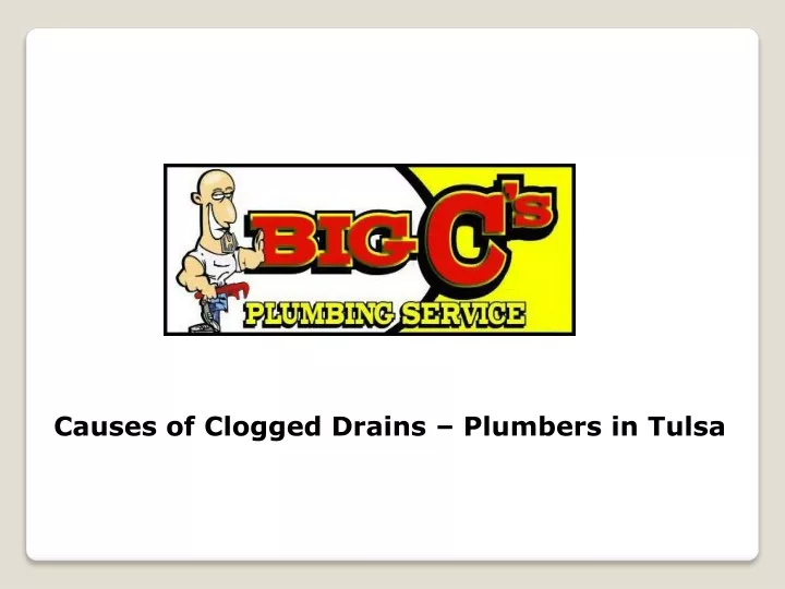 causes of clogged drains plumbers in tulsa