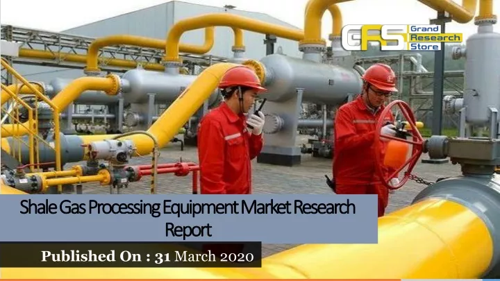 shale gas processing equipment market research