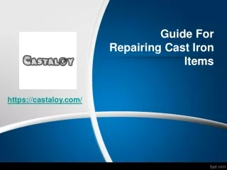 Guide For Repairing Cast Iron