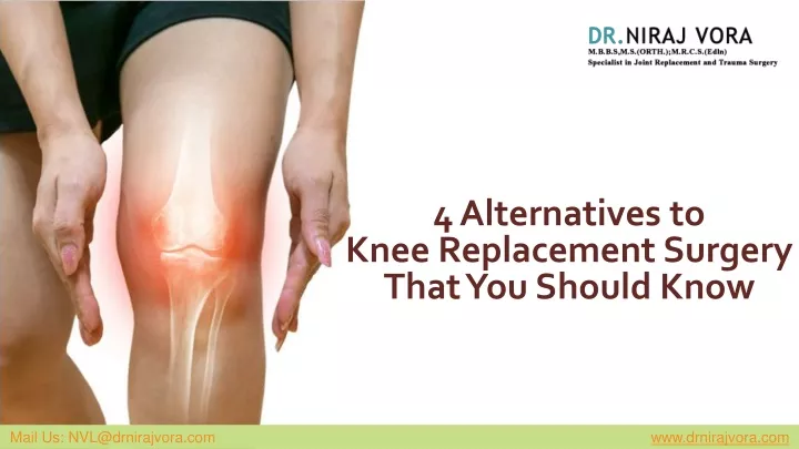 4 alternatives to knee replacement surgery that you should know