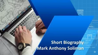 Short Biography Mark Anthony Soliman
