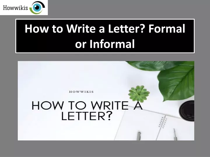how to write a letter formal or informal