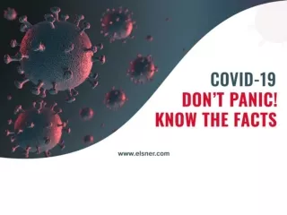 COVID-19: Don’t Panic! Know The Facts