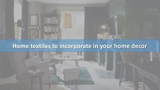home textiles to incorporate in your home decor