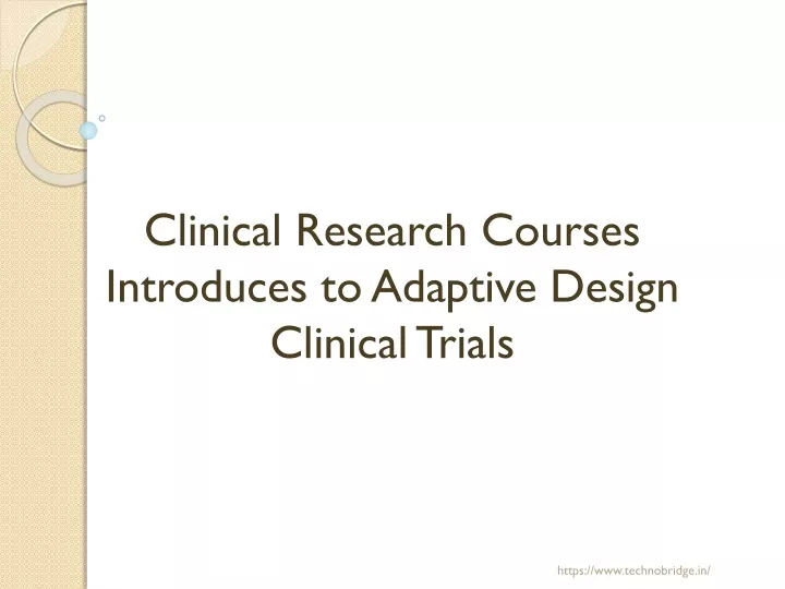 clinical research courses introduces to adaptive design clinical trials
