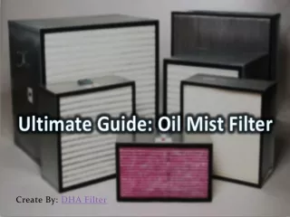 Ultimate Guide About Industrial Oil mist Filters 2020