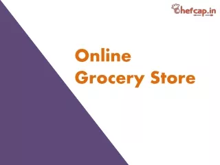 Online Grocery | Chefcap | Online Grocery In Delhi