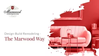 Design Build Remodeling - The Marwood Way
