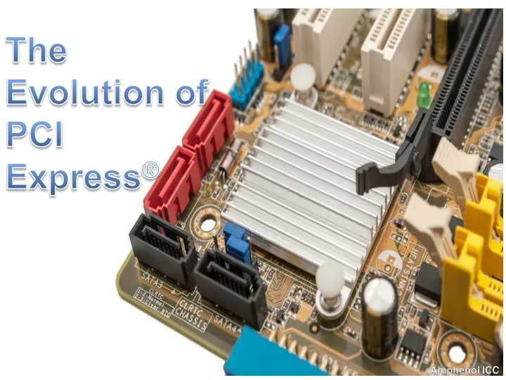 the evolution of pci express