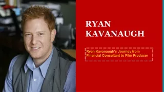 Ryan Kavanaugh | The Success Story of a Producer